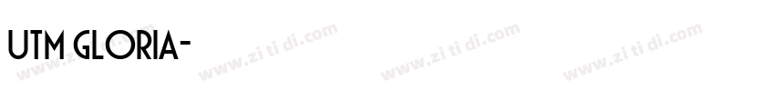 UTM Gloria字体转换